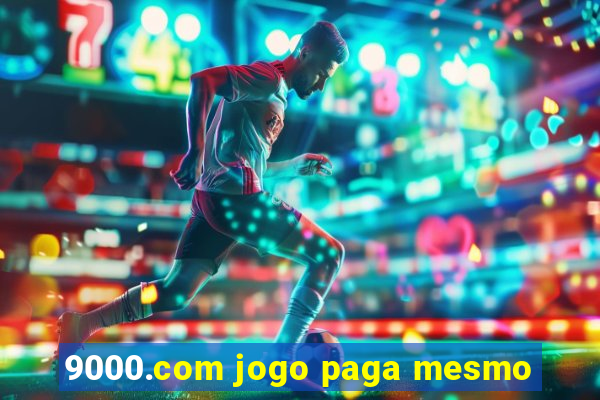 9000.com jogo paga mesmo