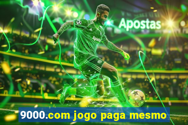 9000.com jogo paga mesmo