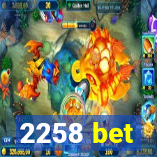 2258 bet