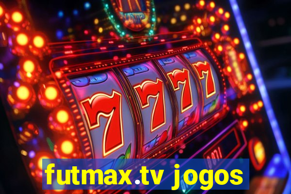 futmax.tv jogos