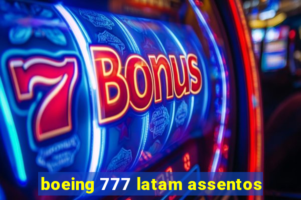 boeing 777 latam assentos