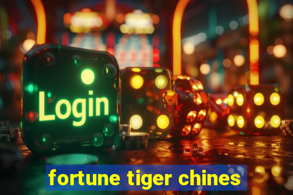 fortune tiger chines