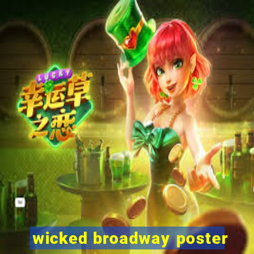 wicked broadway poster