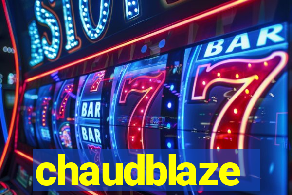 chaudblaze