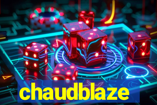 chaudblaze