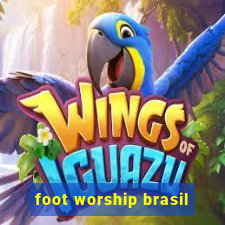 foot worship brasil