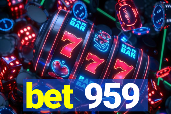 bet 959