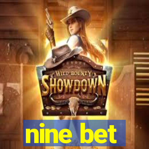 nine bet