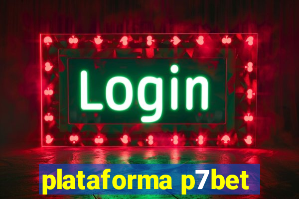 plataforma p7bet