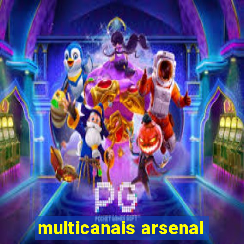 multicanais arsenal