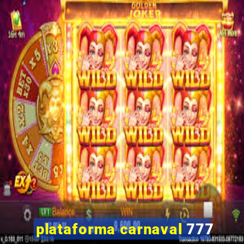 plataforma carnaval 777