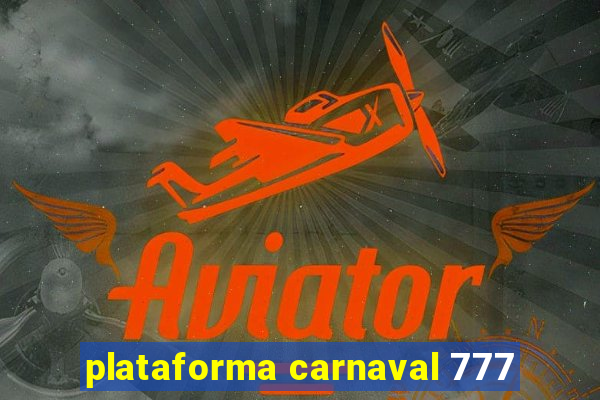 plataforma carnaval 777