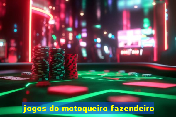 jogos do motoqueiro fazendeiro