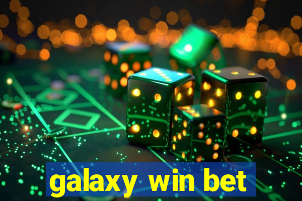 galaxy win bet