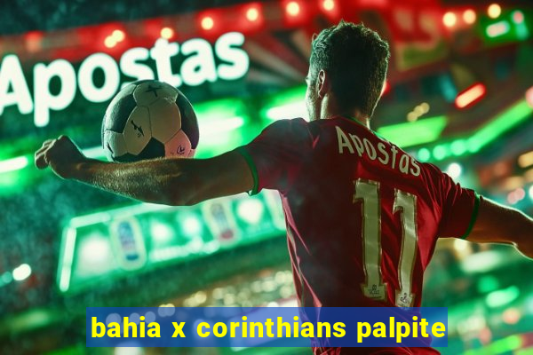 bahia x corinthians palpite