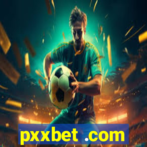 pxxbet .com