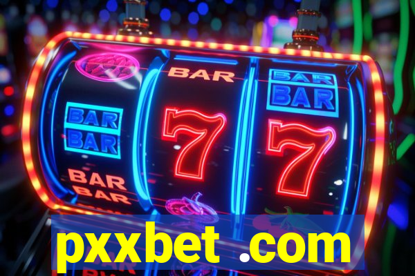 pxxbet .com