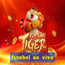 futebol ao vivo max tv