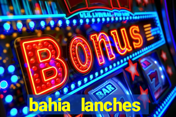 bahia lanches franca santa efigenia telefone