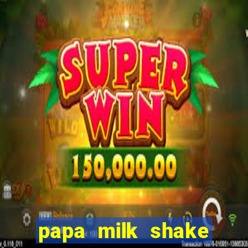 papa milk shake click jogos