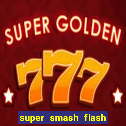 super smash flash 3 online