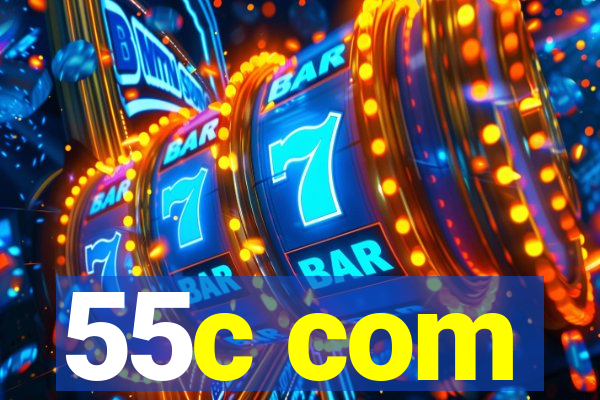 55c com