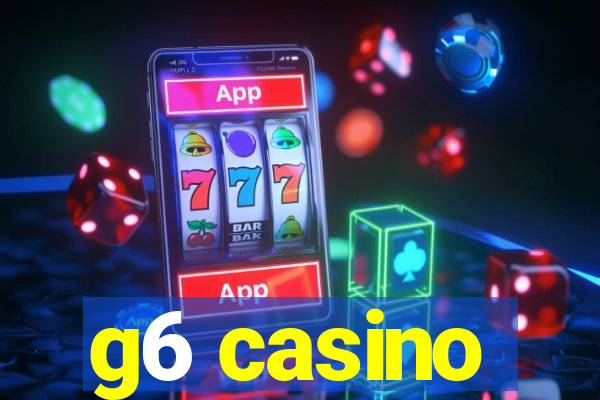 g6 casino