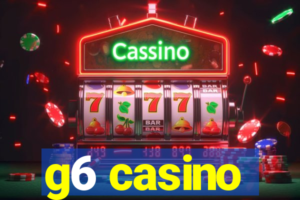 g6 casino