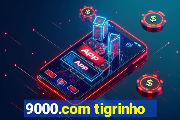 9000.com tigrinho