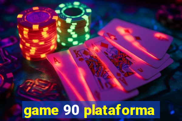 game 90 plataforma