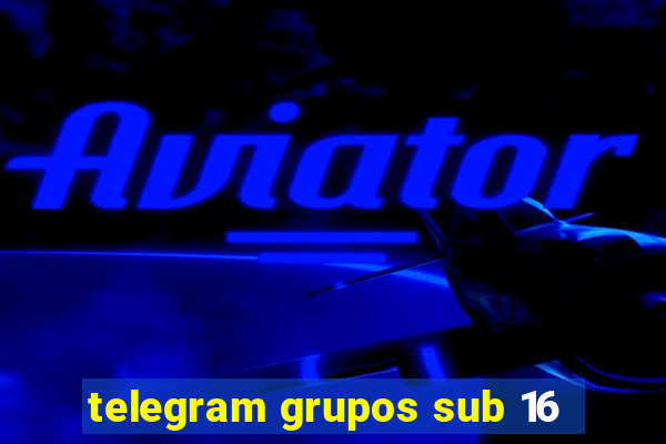 telegram grupos sub 16