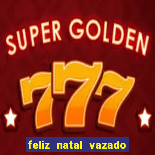 feliz natal vazado para imprimir