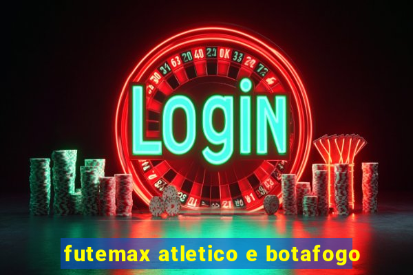 futemax atletico e botafogo