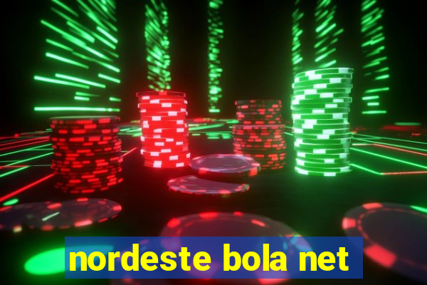 nordeste bola net