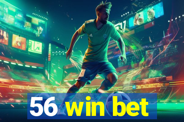 56 win bet