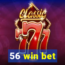 56 win bet