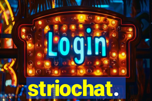 striochat.