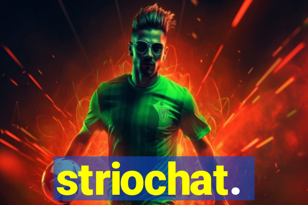 striochat.