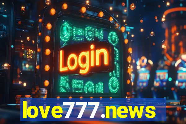 love777.news