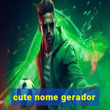 cute nome gerador