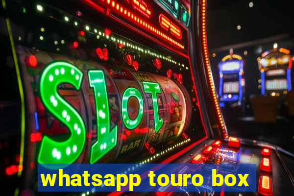 whatsapp touro box