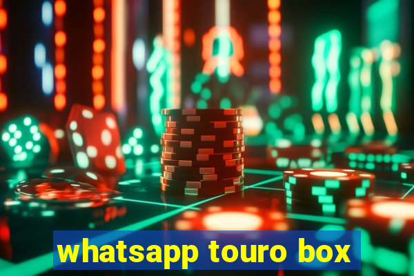 whatsapp touro box