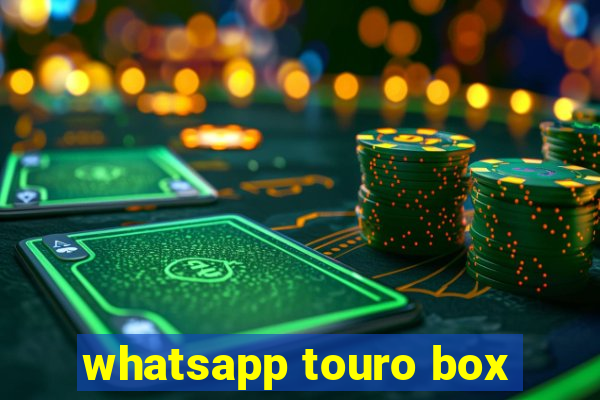 whatsapp touro box