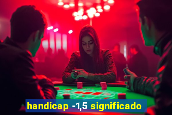 handicap -1,5 significado