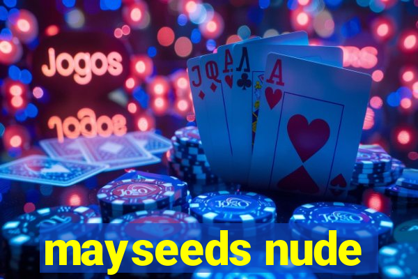 mayseeds nude