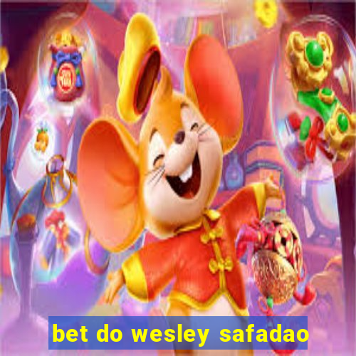 bet do wesley safadao