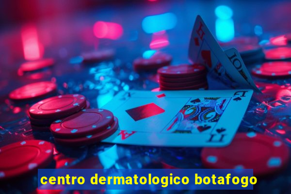 centro dermatologico botafogo