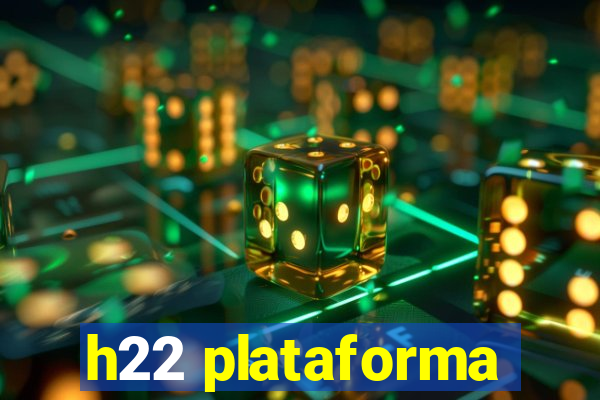 h22 plataforma