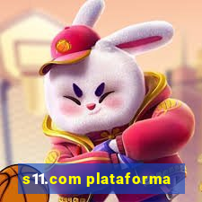 s11.com plataforma