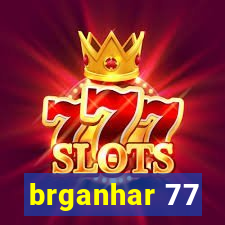 brganhar 77